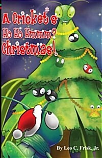 Crickets Ho Ho Hmmm? Christmas! (Paperback)