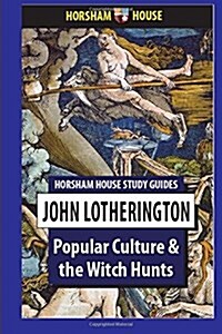 Popular Culture and the Witch Hunts (Paperback)