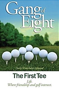 Gang of Eight: The First Tee (Paperback)