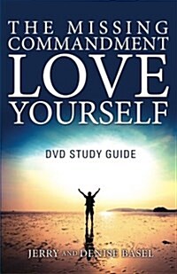 The Missing Commandment: Love Yourself DVD Study Guide (Paperback)
