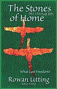 The Stones of Home: What Cost Freedom (Paperback, Tp Extended)