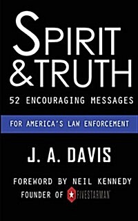 Spirit & Truth: 52 Devotions for Law Enforcement (Paperback)