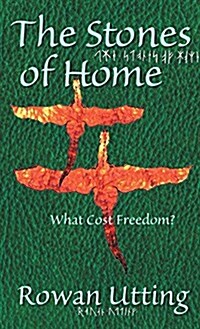 The Stones of Home: What Cost Freedom (Hardcover, Hard Cover)
