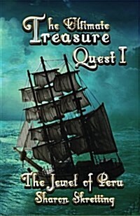 The Ultimate Treasure Quest I: The Jewel of Peru (Paperback)