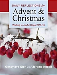 Waiting in Joyful Hope 2015-16: Daily Reflections for Advent and Christmas (Paperback, Large Print)