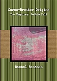 Curse-Breaker Origins - The Vampires: Debbie Fall (Paperback)