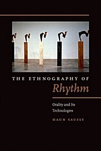 The Ethnography of Rhythm: Orality and Its Technologies (Paperback)
