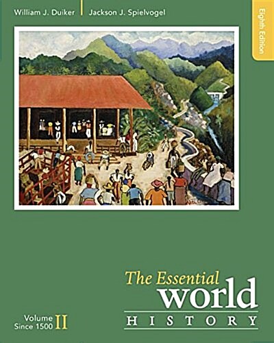 The Essential World History, Volume II: Since 1500 (Paperback, 8)