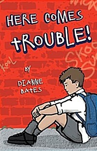 Here Comes Trouble! (Paperback)