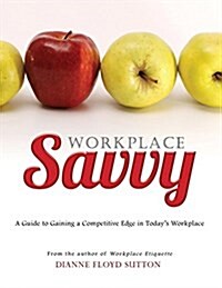 Workplace Savvy (Paperback)