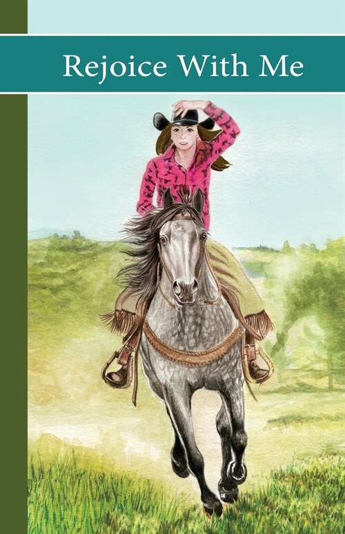 Sonrise Stable: Rejoice With Me: Rejoice With Me (Paperback)