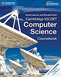 Cambridge IGCSE (R) Computer Science Coursebook (Paperback)