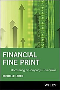 Financial Fine Print: Uncovering a Companys True Value (Paperback)