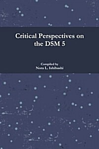 Critical Perspectives on the Dsm 5 (Paperback)