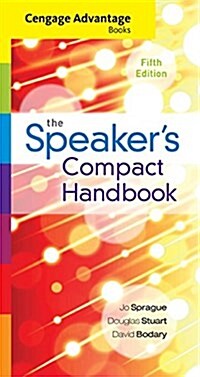 Cengage Advantage Books: The Speakers Compact Handbook, Spiral Bound Version (Spiral, 5)