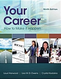 Your Career: How to Make It Happen (Paperback, 9)