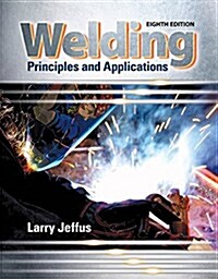 Welding: Principles and Applications (Hardcover, 8)