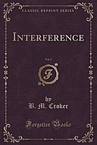 Interference, Vol. 2 (Classic Reprint) (Paperback)