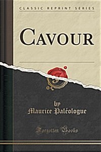 Cavour (Classic Reprint) (Paperback)