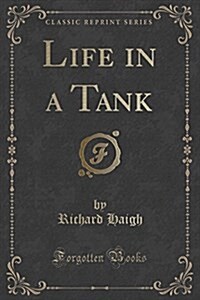 Life in a Tank (Classic Reprint) (Paperback)