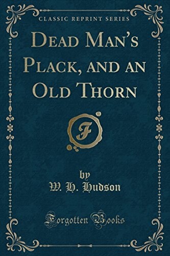 Dead Mans Plack, and an Old Thorn (Classic Reprint) (Paperback)