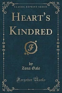 Hearts Kindred (Classic Reprint) (Paperback)