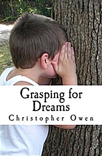Grasping for Dreams (Paperback)