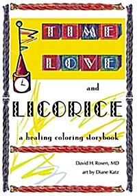 Time, Love, and Licorice (Paperback)