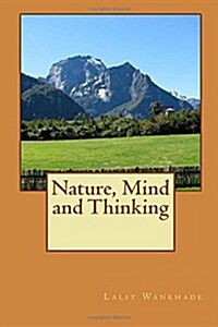 Nature, Mind and Thinking: Essays on Nature and Mind Paradigm (Paperback)