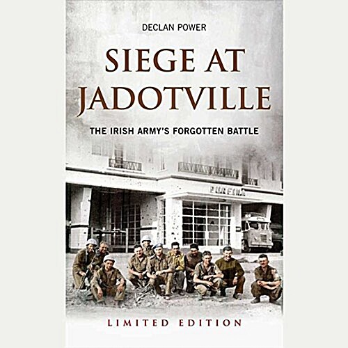 Siege at Jadotville: The Irish Armys Forgotten Battle (Audio CD)