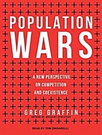 Population Wars: A New Perspective on Competition and Coexistence (Audio CD, CD)