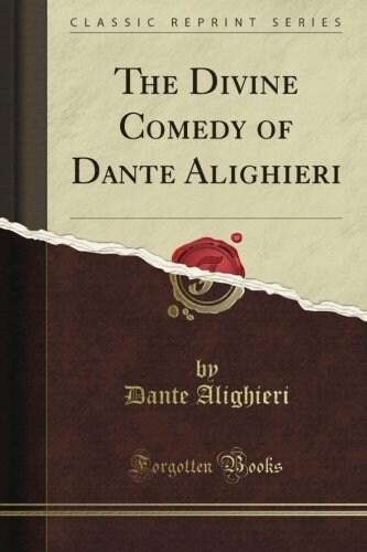 The Divine Comedy of Dante Alighieri, Vol. 3 (Classic Reprint) (Paperback)