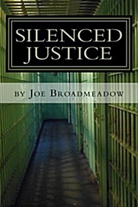 Silenced Justice: A Josh Williams Novel (Paperback)