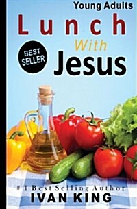 Young Adults: Lunch with Jesus [Young Adult Books] (Paperback)