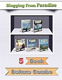 Blogging from Paradise 5 Book Deluxe Combo (Paperback)