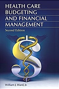 Health Care Budgeting and Financial Management (Paperback, 2, Revised)