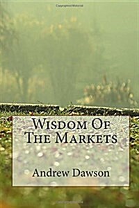 Wisdom of the Markets (Paperback)