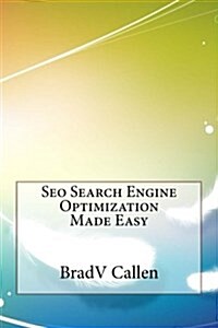 Seo Search Engine Optimization Made Easy (Paperback)