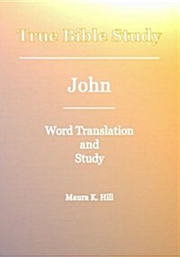 True Bible Study - John (Paperback)