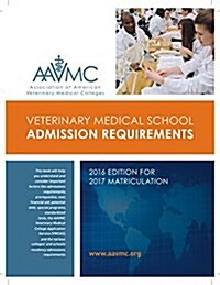 Veterinary Medical School Admission Requirements (Vmsar): 2016 Edition for 2017 Matriculation (Paperback)