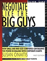 Negotiate Like the Big Guys (Paperback)