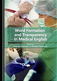 Word Formation and Transparency in Medical English (Hardcover)