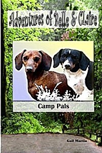 Adventures of Belle and Claire Camp Pals: Camp Pals (Paperback)