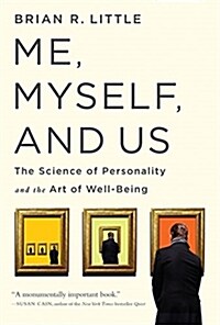Me, Myself, and Us: The Science of Personality and the Art of Well-Being (Paperback)
