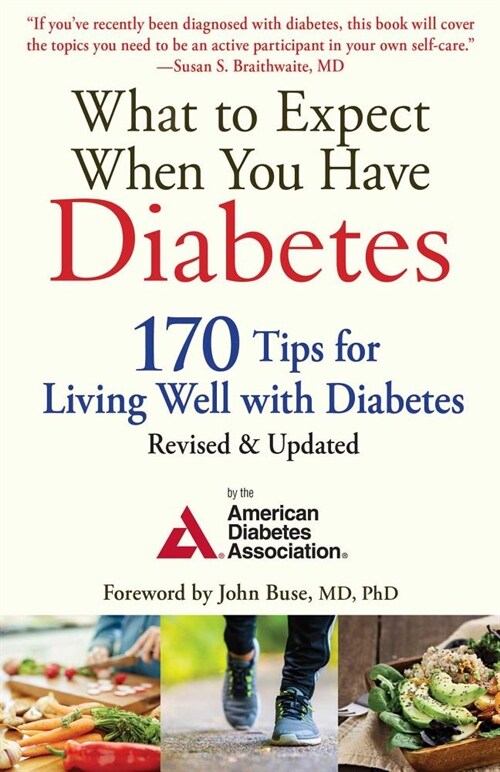 What to Expect When You Have Diabetes: 170 Tips for Living Well with Diabetes (Paperback, Revised, Update)