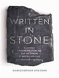 Written in Stone: A Journey Through the Stone Age and the Origins of Modern Language (Audio CD, CD)