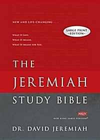 Jeremiah Study Bible-NKJV-Large Print: What It Says. What It Means. What It Means for You. (Hardcover)