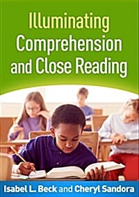 Illuminating Comprehension and Close Reading (Hardcover)