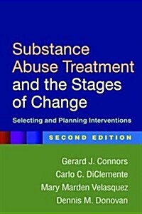 Substance Abuse Treatment and the Stages of Change: Selecting and Planning Interventions (Paperback, 2)