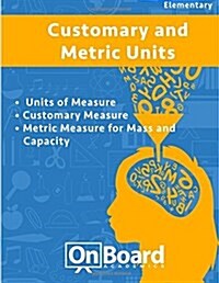 Measurement: Units of Measure, Customary Measure, Metric Measure for Mass and Capacity (Paperback)